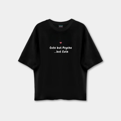 Cute by Psycho Drop shoulder T-shirt