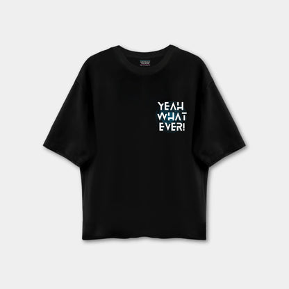 Yeah Whatever Drop shoulder T-shirt